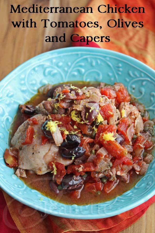 MediterraneaMediterranean Chicken with Tomatoes Olives and Capers © Jeanette's Healthy Livingn Chicken with Tomatoes Olives and Capers © Jeanette's Healthy Living