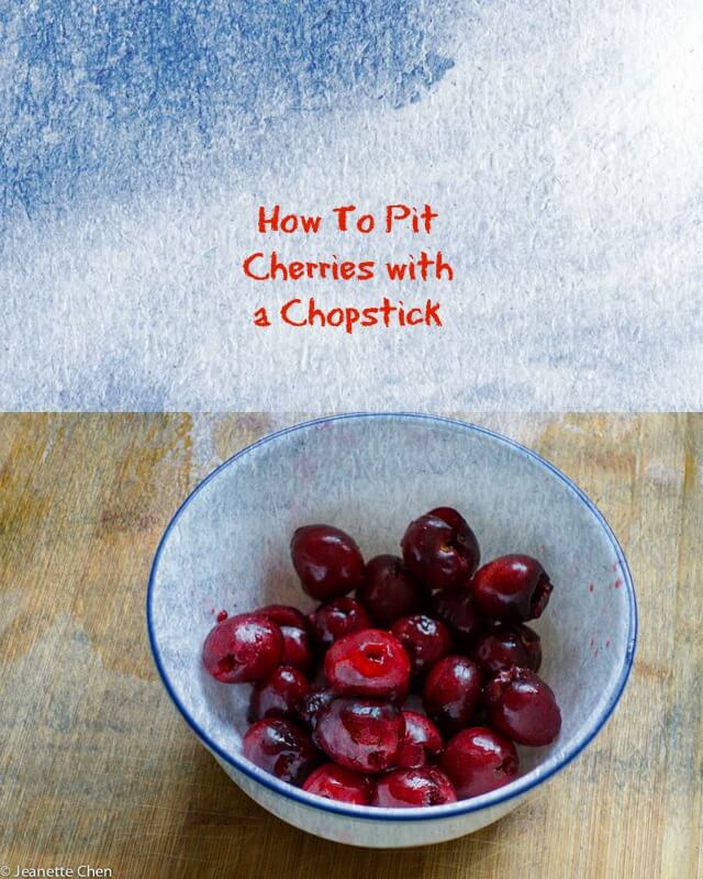 How To Pit Cherries with a Chopstick © Jeanette's Healthy Living