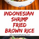 Indonesian Shrimp Fried Brown Rice - this Southeast Asian fried rice is sweet, savory and a touch spicy, perfect for any meal of the day