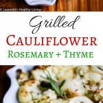 Grilled Cauliflower with Rosemary and Thyme - the perfect side dish for summer grilling