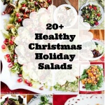 Healthy Christmas Holiday Salads - lighten up your Christmas holiday menu with one or more of these festive healthy salad recipes