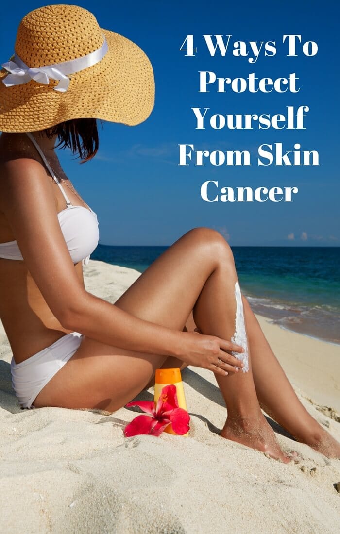 4 Ways To Protect Yourself From Skin Cancer Pic