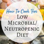 How To Cook for Microbial Neutropenic Diet