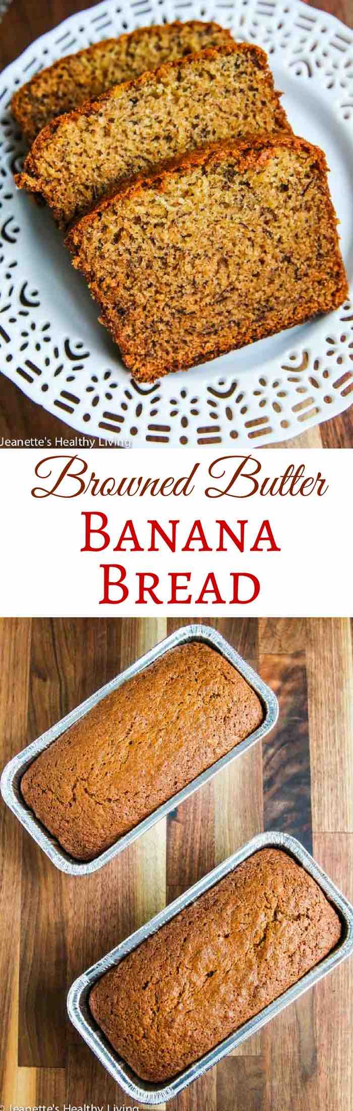 Browned Butter Banana Bread - decadently delicious, made a little healthier with whole wheat pastry flour - great for gifts and special occasions