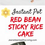 Red Bean Sticky Rice Cake - celebrate Chinese New Year with this traditional steamed mochi-like cake. Pressure steam in an Instant Pot or steam on stovetop.