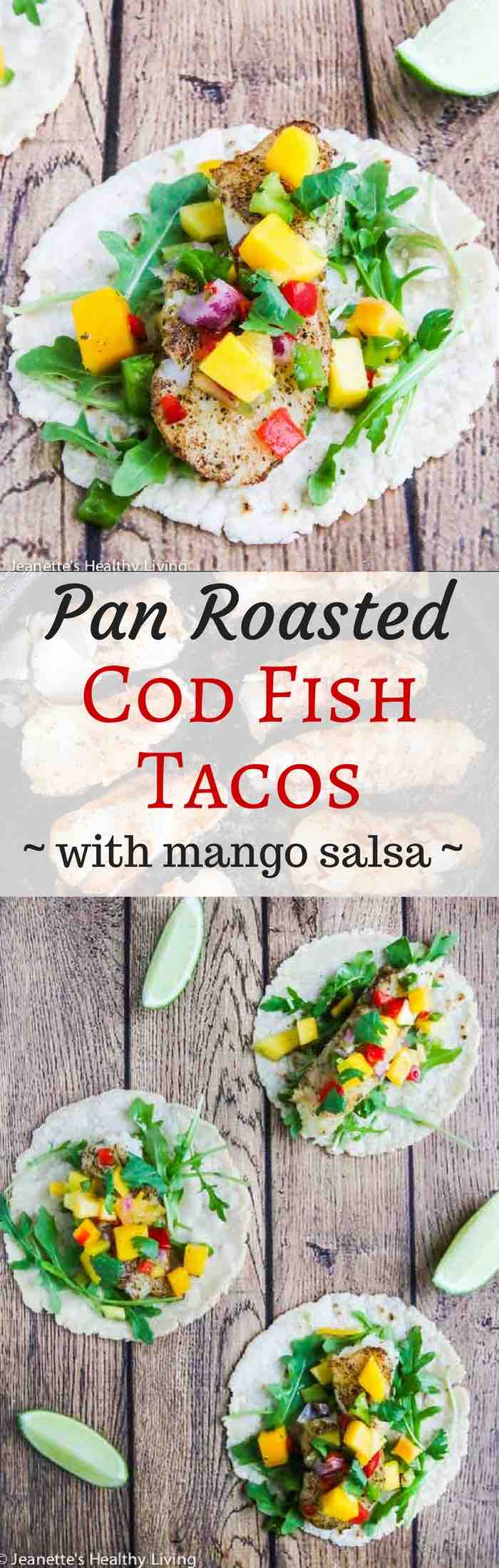 Pan Roasted Cod Fish Tacos - quick and easy to cook, this a delicious, light and healthy fish taco