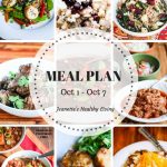 Weekly Healthy Meal Plan Sept 24 - Sept 30 - Weekly Healthy Meal Plan Oct 1 - Oct 7 - breakfast, lunch and dinner recipes and ideas to help get healthy meals on your family's table