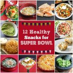 12 Healthy Snacks for Super Bowl - these are all Game Day favorites, lightened up so you can enjoy yourself at the party!