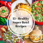 15+ Healthy Super Bowl Recipes