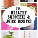 Healthy Smoothie and Juice Recipes - over 70 healthy smoothie and juice recipes to start the New Year off right!