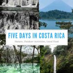 Five Days in Costa Rica - a vacation full of adventure, food and beautiful nature