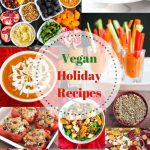 Vegan Holiday Recipes - please all of your guests with these vegan appetizer, soup, main course, side dish and dessert ideas. TIps for converting recipes to vegan.